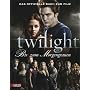 Twilight - Bis(s) zum Morgengrauen: Das offizielle Buch zum Film