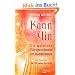 Kuan Yin: Die weibliche F�rsprecherin im Buddhismus