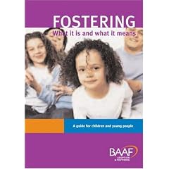 Fostering: What It Is and What It Means - A Guide for Children and Young People