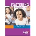 Fostering: What It Is and What It Means - A Guide for Children and Young People