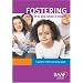 Fostering: What It Is and What It Means - A Guide for Children and Young People