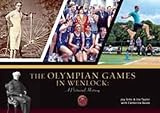 The Olympian Games in Wenlock : a pictorial history