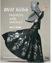 Bill Gibb: Fashion and Fantasy