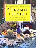 cover of Ceramic Style: Making and Decorating Patterned Ceramic Ware