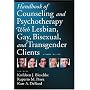 Handbook of Counseling And Psychotherapy With Lesbian, Gay, Bisexual, And Transgender Clients