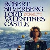 Lord Valentine's Castle | [Robert Silverberg]