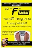 The "F" Factor- The #1 Hang Up to Losing Weight