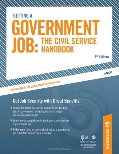 Getting a Government Job:  The Civil Service Handbook: Get Job Security with Great Benefits (Peterson's Getting a Government Job: The Civil Service Handbook)