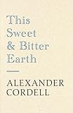 This sweet and bitter earth
