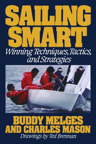 Sailing Smart: Winning Techniques, Tactics, And Strategies [Paperback]