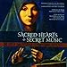 Sacred Hearts & Secret Music