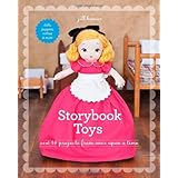 storybook toys sew 16 projects from once upon a time dolls puppets softies  more