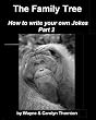 The Family Tree; Write Your Own Jokes Part 2