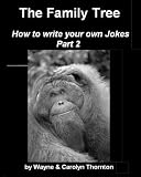 The Family Tree; Write Your Own Jokes Part 2