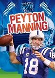 Peyton Manning (Today's Sports Greats)