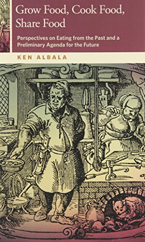 grow food cook food share food perspectives on eating from the past and a preliminary agenda for the future