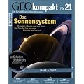 GEO Kompakt 21/09: Das Sonnensystem. Planeten, Monde und ein Stern: Die Geschichte unserer kosmischen Heimat: 21/2009