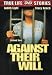 DVD : Against Their Will: Women in Prison