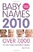Baby Names 2010: Over 7,000 of This Year's Favourite Names