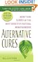 Alternative Cures: More than 1,000 of the Most Effective Natural Home Remedies