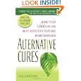 Alternative Cures: More than 1,000 of the Most Effective Natural Home Remedies by Bill Gottlieb