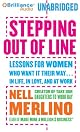 Stepping out of Line: Lessons for Women Who Want It Their Way...In Life, In Love, and At Work