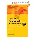 Derivative Finanzmarktinstrumente: Eine anwendungsbezogene Einf�hrung in M�rkte, Strategien und Bewertung