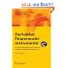 Derivative Finanzmarktinstrumente: Eine anwendungsbezogene Einf�hrung in M�rkte, Strategien und Bewertung