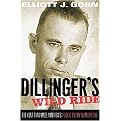 Dillinger's Wild Ride (The Year That Made America's Public Enemy Number One) (Hardcover)