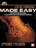 Celtic Fiddling Made Easy Book CD Set 20 Favorite Celtic Tunes in Beginning and Intermediate Version