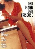 Der Mann der Friseuse - Mit Jean Rochefort, Anna Galiena