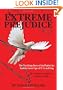 Extreme Prejudice: The Terrifying Story of the Patriot Act and the Cover Ups of 9/11 and Iraq