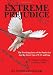 Extreme Prejudice: The Terrifying Story of the Patriot Act and the Cover Ups of 9/11 and Iraq Extreme Prejudice: The Terrifying Story of the Patriot Act and the Cover Ups of 9/11 and Iraq