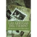 LAS ARRUGAS DEL TIEMPO Basada en hechos reales