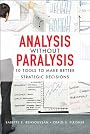 Analysis Without Paralysis: 10 Tools to Make Better Strategic Decisions