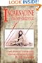 Incarnadine: The True Memoirs of Count Dracula: Volume One