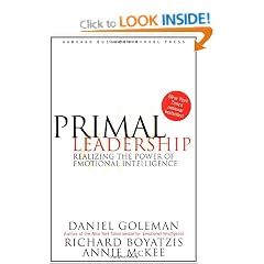 Primal Leadership: Realizing the Power of Emotional Intelligence