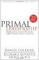 Primal Leadership: Realizing the Power of Emotional Intelligence