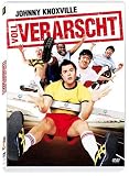 Voll verarscht - Dabei sein ist alles - Johnny Knoxville