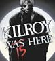 Kilroy Is Here