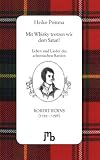 Mit Whisky trotzen wir dem Satan!: Leben und Lieder des schottischen Barden Robert Burns (1759-1796)