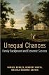 Unequal Chances: Family Background and Economic Success
