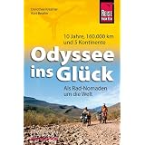 Odyssee ins Gl�ck - Als Rad-Nomaden um die Welt: 10 Jahre, 160.000 km und 5 Kontinentevon "Dorothee Krezmar"