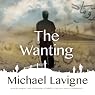 The Wanting: A Novel