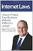 Internet Laws: How to Protect Your Business Website Without a Lawyer Internet Laws: How to Protect Your Business Website Without a Lawyer