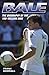 Bale: The Biography of the 100-Million Man