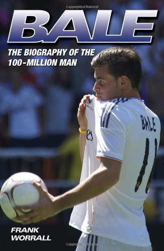 Bale: The Biography of the 100-Million Man