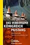 Das verborgene K�nigreich Mustang: Expedition in ein unbekanntes Land