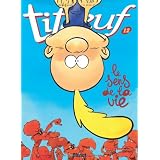Titeuf, Tome 12 : Le Sens de la Viepar Zep