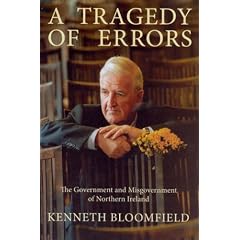 A Tragedy of Errors: The Government and Misgovernment of Northern Ireland